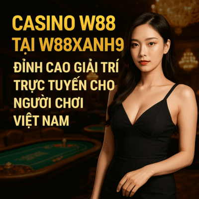 Casino w88 tại w88xanh9